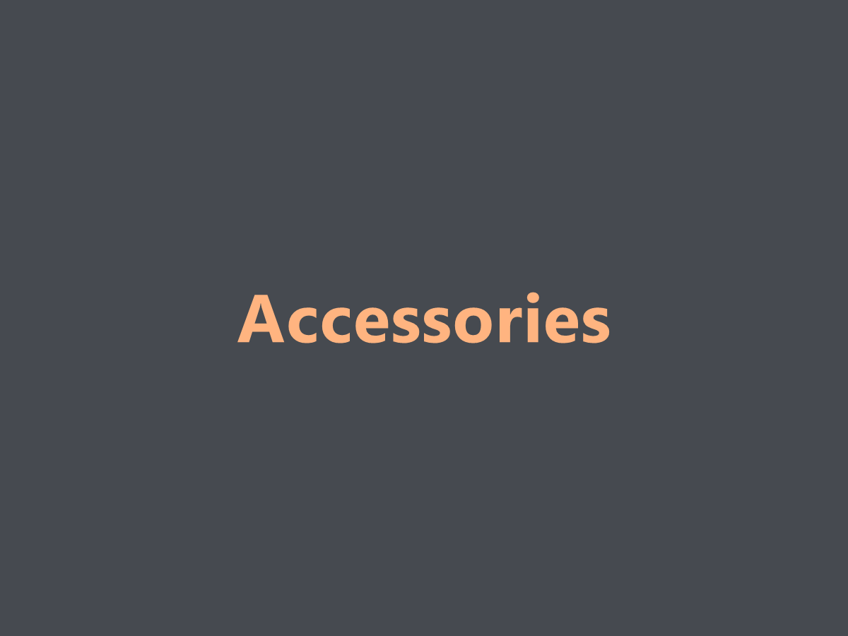 Accessories
